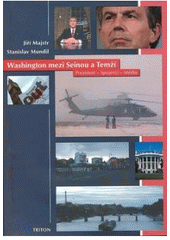 kniha Washington mezi Seinou a Temží prezident, spojenci, média, Triton 2007