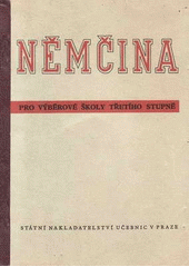 kniha Němčina pro výběrové školy třetího stupně Učeb. text pro gymn. a vyš. odb. šk., Státní nakladatelství učebnic 1951