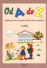 kniha Od A do Z slabikář pro první stupeň základní školy praktické, Parta 2010