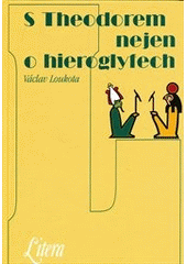 kniha S Theodorem nejen o hieroglyfech, Volvox Globator 2012