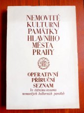 kniha Nemovité kulturní památky hlavního města Prahy operativní příruční seznam [ke státnímu seznamu nemovitých kulturních památek], Pražské středisko státní památkové péče a ochrany přírody 1976