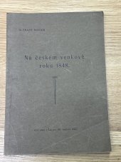 kniha Na českém venkově roku 1848 zvl. otisk z Časopisu pro dějiny venkova, Časopis Dějiny venkva 1928