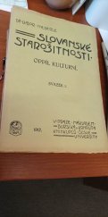 kniha Slovanské starožitnosti Oddíl kulturní, svazek 1., Bursík & Kohout 1912