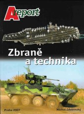 kniha Zbraně a technika [ze čtrnáctideníku A report z let 2005-2006], Ministerstvo obrany ČR v Agentuře vojenských informací a služeb 2007