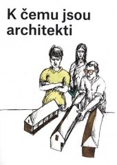 kniha K čemu jsou architekti, JAKOST 2019