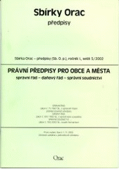 kniha Právní předpisy pro obce a města správní řád, daňový řád, správní soudnictví : stav k 1.11.2002, Orac 2002