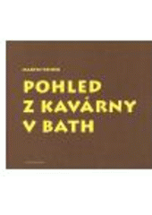 kniha Pohled z kavárny v Bath, Větrné mlýny 2007