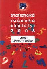 kniha Statistická ročenka školství 2008 soubor ekonomických ukazatelů, Ústav pro informace ve vzdělávání - Divize nakladatelství Tauris 2009