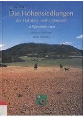 kniha Die Höhensiedlungen der Hallstatt- und Latènezeit in Westböhmen, Archeologický ústav Akademie věd České republiky 2004