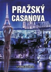 kniha Pražský Casanova, Akcent 2016