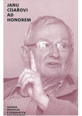 kniha Janu Císařovi ad honorem sborník příspěvků k osmdesátým narozeninám, Nakladatelství Akademie múzických umění v Praze 2012