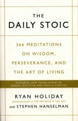 kniha The Daily Stoic 366 meditations on wisdom, perseverance, and the art of living, Profile Books 2016