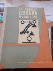 kniha Obrana v košíkové Zákl. obranné činnosti jednotlivce, Sportovní a turistické nakladatelství 1965