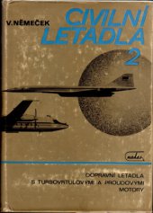 kniha Civilní letadla 2 2. [díl], - Dopravní letadla s turbovrtulovými a proudovými motory - Dopravní letadla s turbovrtulovými a proudovými motory, Nadas 1981