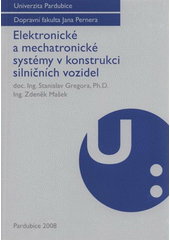 kniha Elektronické a mechatronické systémy v konstrukci silničních vozidel, Univerzita Pardubice 2008