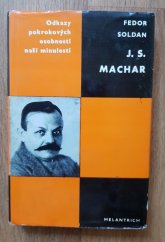 kniha J.S. Machar [studie s ukázkami z díla], Melantrich 1974