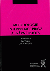 kniha Metodologie interpretace práva a právní jistota, Aleš Čeněk 2012
