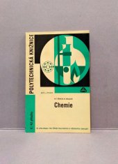 kniha Chemie určeno absolventům škol 2. cyklu, kteří se připravují ke studiu na vys. škole, SNTL 1965