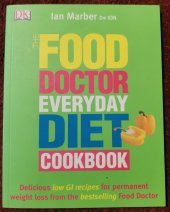 kniha The food doctor everyday diet cookbook, Dorling Kindersley 2006