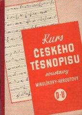 kniha Kurs českého těsnopisu soustavy Mikulíkovy-Heroutovy s dodatkem: Krácení větné a 6 úlohami, Orbis 1943