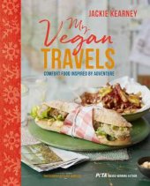 kniha My Vegan Travels Comfort Food Inspired by Adventure, Ryland, Peters & Small 2017