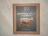 kniha 50 Genetics Ideas You Really Need to Know 50 Ideas You Really Need to Know series, Quercus 2009