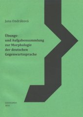 kniha Übungs- und Aufgabensammlung zur Morphologie der deutschen Gegenwartssprache, Gaudeamus 2016