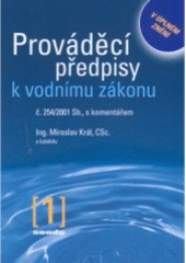 kniha Prováděcí předpisy k vodnímu zákonu č. 254/2001 Sb., v úplném znění k 30. září 2005 s komentářem, Sondy 2005