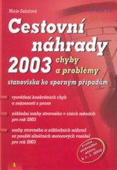 kniha Cestovní náhrady 2003 chyby a problémy : stanoviska ke sporným případům, Grada 2003