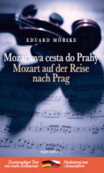 kniha Mozartova cesta do Prahy = Mozart auf der Reise nach Prag, Garamond 2010