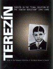 kniha Terezín in the "Final solution of the Jewish question" 1941-1945 guide to the permanent exhibition of the Ghetto Museum in Terezín, Oswald 2003