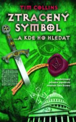 kniha Ztracený symbol --a kde ho hledat : neautorizovaný průvodce populárním románem Dana Browna, Metafora 2010