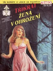 kniha Třikrát žena v ohrožení 5/94 Krajem táhne strach / Pomsta / Mágovy oči, Ivo Železný 1994