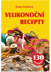 kniha Velikonoční recepty 130 receptů, František Beníšek 2007