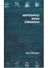 kniha Nepodávej ruku číšníkovi, Torst 2011