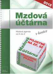 kniha Mzdová účtárna v kostce 2012 : [mzdová agenda od A do Z], Dashöfer 