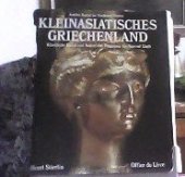 kniha Kleinasiatische Griechenland Antike Kunst im Vorderen Orient, Office du Livre 1986