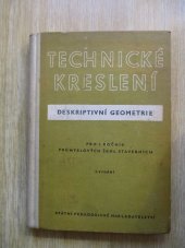 kniha Technické kreslení - deskriptivní geometrie pro 1. ročník průmyslových škol stavebních, SPN 1959