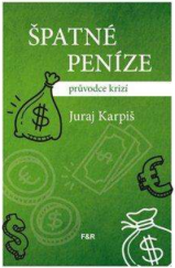 kniha Špatné peníze průvodce krizí, Fish&Rabbit  2021