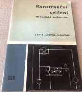 kniha Konstrukční cvičení Hydraulický mechanismus : Učební text pro 4. roč. stř. prům. škol strojnických, SNTL 1983