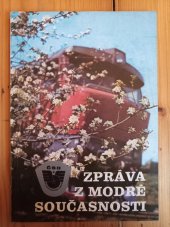 kniha Zpráva z modré současnosti, 	Správa Severozápadní dráhy v Praze 1983