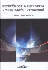 kniha Bezpečnost a integrita vysokotlakých plynovodů, Český plynárenský svaz 2011