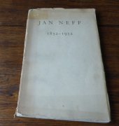 kniha Jan Neff, český obchodník a moravský buditel (Jan Neff 1832-1932), Miloš a Vladimír Neffové 1932