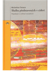 kniha Služba představených v církvi pojednání o svěřené moudrosti, Refugium Velehrad-Roma 2009
