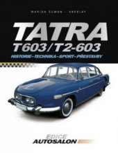 kniha Tatra T 603 a T 2-603 historie, technika, sport, přestavby, CPress 2009