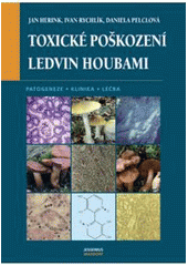 kniha Toxické poškození ledvin houbami patogeneze, klinika, léčba, Maxdorf 2007