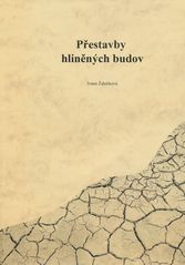 kniha Přestavby hliněných budov, Sdružení hliněného stavitelství 2009