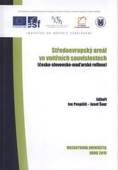 kniha Středoevropský areál ve vnitřních souvislostech (česko-slovensko-maďarské reflexe), Masarykova univerzita 2010