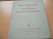 kniha Meisterwerke der Dresdner Gemäldegalerie, VEB Verlag der Kunst Dresden 1988