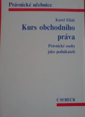 kniha Kurs obchodního práva právnické osoby jako podnikatelé, C. H. Beck 1995